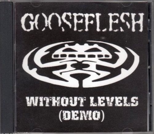 Gooseflesh : Without Levels Gooseflesh : Without Levels